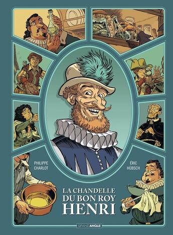 Couverture du livre « La chandelle du bon roy Henri » de Philippe Charlot et Eric Hubsch aux éditions Bamboo