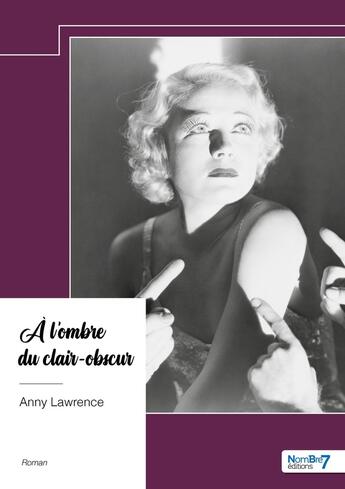 Couverture du livre « À l'ombre du clair-obscur » de Anny Lawrence aux éditions Nombre 7