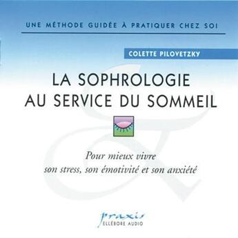 Couverture du livre « La sophrologie au service du sommeil » de Colette Pilovetski aux éditions Ellebore