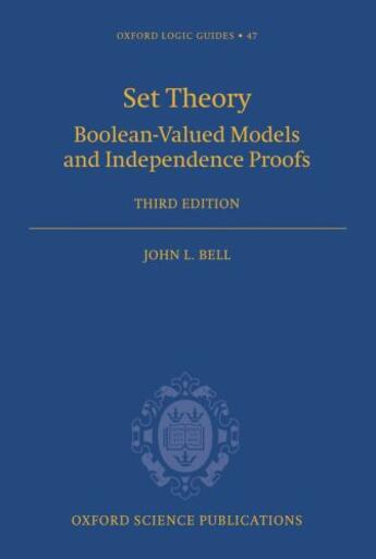 Couverture du livre « Set Theory: Boolean-Valued Models and Independence Proofs » de John L Bell aux éditions Clarendon Press