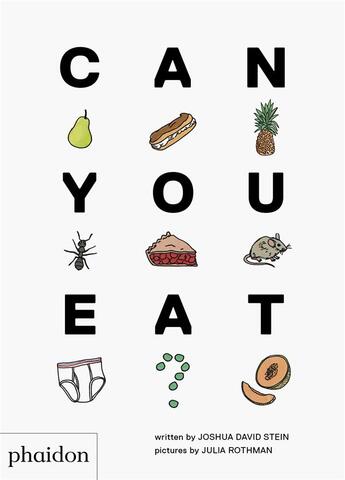 Couverture du livre « Can you eat ? » de Julia Rothman et Joshua David Stein aux éditions Phaidon Jeunesse