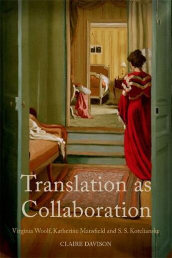 Couverture du livre « Translation as Collaboration: Virginia Woolf, Katherine Mansfield and » de Davison Claire aux éditions Edinburgh University Press