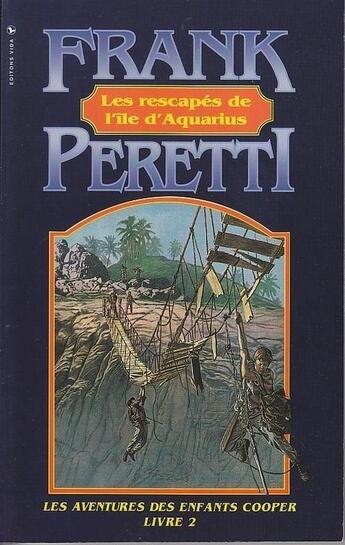 Couverture du livre « Les rescapés de l'île d'aquarius » de Frank Peretti aux éditions Vida