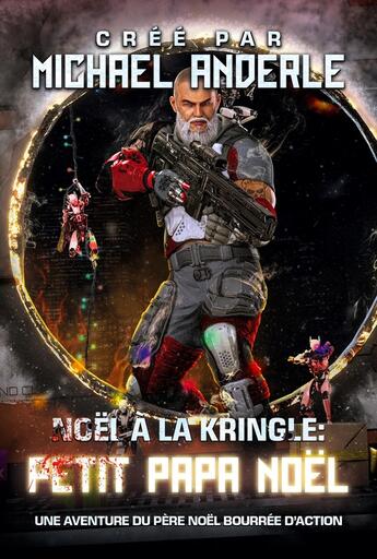 Couverture du livre « Petit Papa Noël : Une aventure du Père Noël bourrée daction » de Anderle Michael aux éditions Lmbpn International