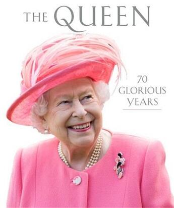 Couverture du livre « The queen : 70 glorious years » de  aux éditions Royal Collection