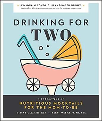 Couverture du livre « Drinking for two nutritious mocktails for the mom-to-be » de  aux éditions Random House Us