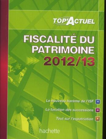 Couverture du livre « Top'actuel ; fiscalité du patrimoine (édition 2012/2013) » de Genevieve Meyer aux éditions Hachette Education