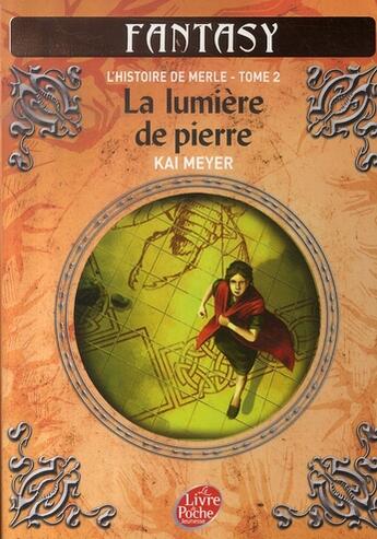 Couverture du livre « L'histoire de merle t.2 ; la lumière de pierre » de Meyer-K aux éditions Le Livre De Poche Jeunesse