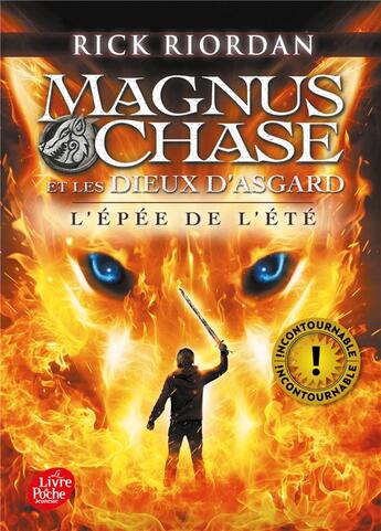 Couverture du livre « Magnus Chase et les dieux d'Asgard : l'épée de l'été » de Rick Riordan aux éditions Le Livre De Poche Jeunesse