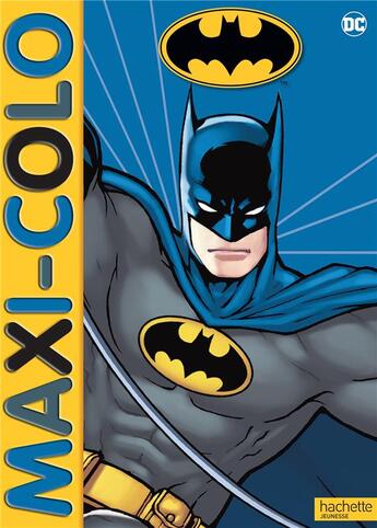 Couverture du livre « Batman-maxi colo » de  aux éditions Hachette Jeunesse