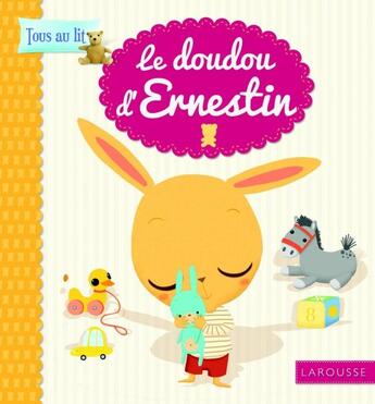 Couverture du livre « Le doudou d'Ernestin » de Orianne Lallemand aux éditions Larousse