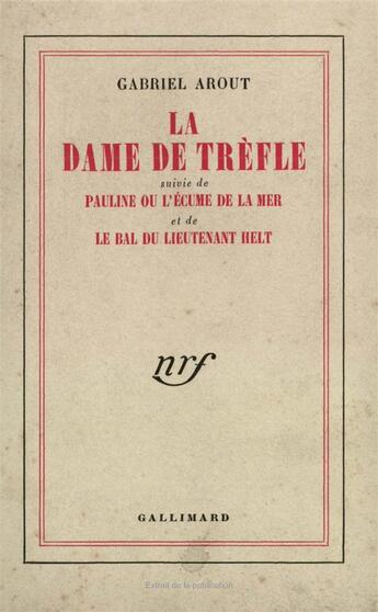 Couverture du livre « La dame de trefle / pauline ou l'ecume de la mer /le bal du lieutenant helt » de Arout Gabriel aux éditions Gallimard