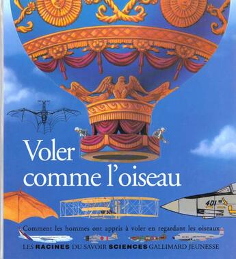 Couverture du livre « Voler comme l'oiseau comment les hommes ont appris a voler en regardant les oiseaux » de Sairigne aux éditions Gallimard-jeunesse