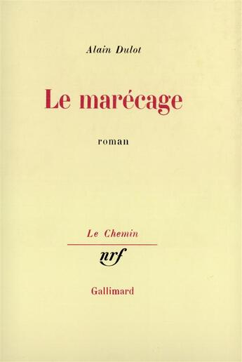 Couverture du livre « Le marecage » de Alain Dulot aux éditions Gallimard