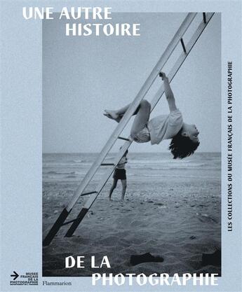 Couverture du livre « Une autre histoire de la photographie » de  aux éditions Flammarion