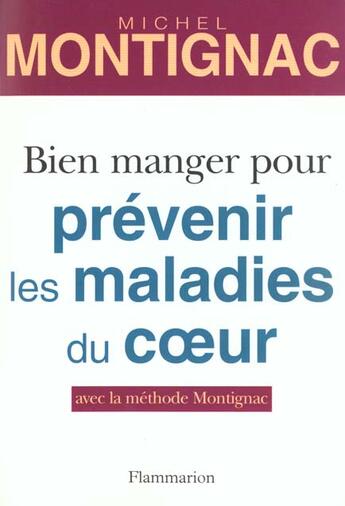 Couverture du livre « Bien manger pour prevenir les maladies du coeur - avec la methode montignac » de Michel Montignac aux éditions Flammarion