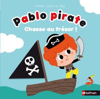 Couverture du livre « Pablo pirate ; chasse au trésor ! » de Pakita et Laure Du Fay aux éditions Nathan