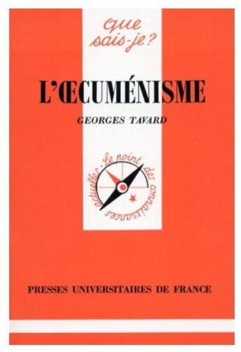 Couverture du livre « L'oecuménisme » de Tavard G aux éditions Que Sais-je ?