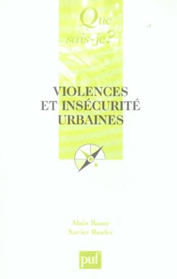 Couverture du livre « Violences et insecurite urbaines (9e ed) (9e édition) » de Bauer/Raufer Alain/X aux éditions Que Sais-je ?