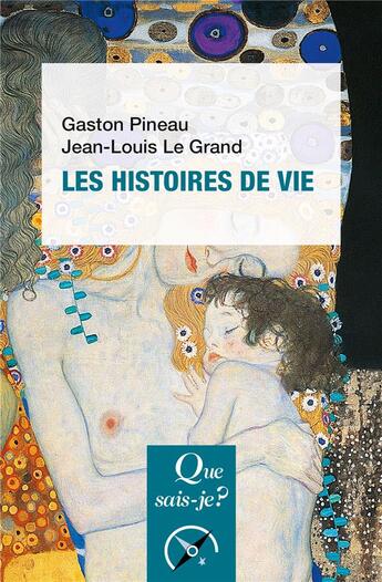 Couverture du livre « Histoires de vie (6e édition) » de Gaston Pineau et Jean-Louis Le Grand aux éditions Que Sais-je ?