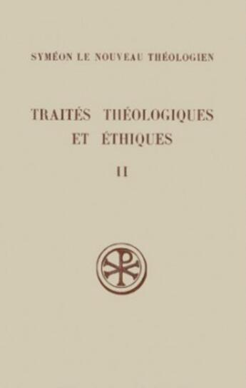 Couverture du livre « Traités théologiques et éthiques t.2 » de Symeon aux éditions Cerf