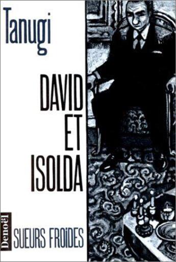 Couverture du livre « David et isolda » de Gilbert Tanugi aux éditions Denoel