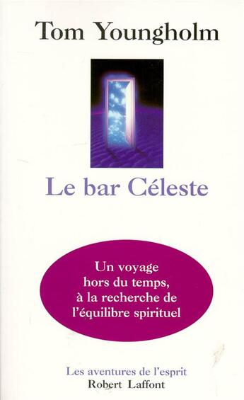 Couverture du livre « Le bar céleste » de Youngholm Tom aux éditions Robert Laffont