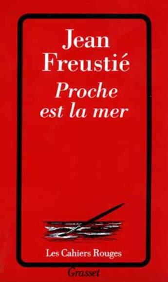 Couverture du livre « Proche est la mer » de Jean Freustie aux éditions Grasset