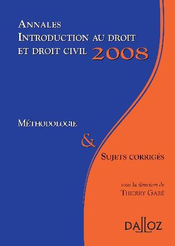 Couverture du livre « Introduction au droit et droit civil ; méthodologie et sujets corrigés (édition 2008) » de Thierry Gare aux éditions Dalloz