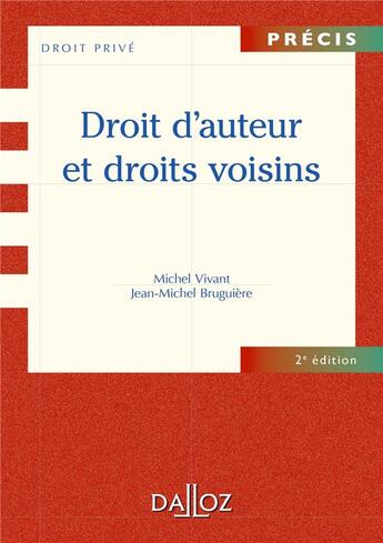 Couverture du livre « Droit d'auteur et droits voisins (2e édition) » de Jean-Michel Bruguiere et Michel Vivant aux éditions Dalloz