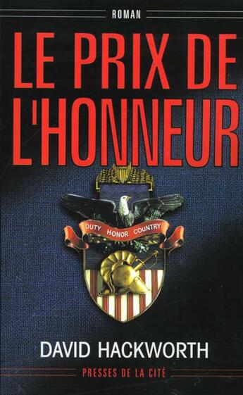 Couverture du livre « Le Prix De L'Honneur » de David Hackworth aux éditions Presses De La Cite