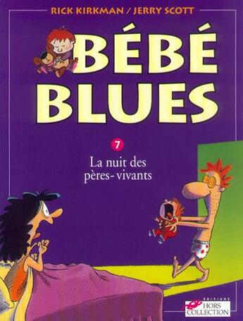 Couverture du livre « Bébé blues t.7 ; la nuit des pères-vivants » de Kirkman/Scott aux éditions Hors Collection