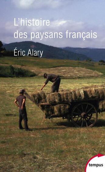Couverture du livre « Histoire des paysans français » de Eric Alary aux éditions Tempus/perrin