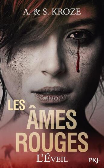 Couverture du livre « Les âmes rouges Tome 1 : l'éveil » de Sarah Kroze et Alicia Kroze aux éditions Pocket Jeunesse