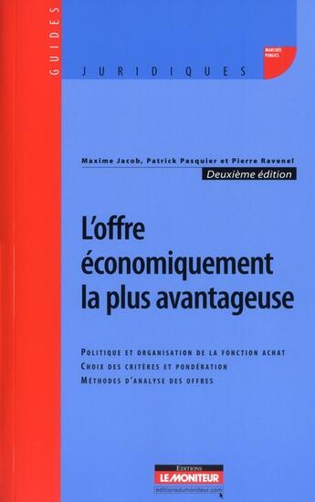 Couverture du livre « L'offre économiquement la plus avantageuse » de Maxime Jacob et Patrick Pasquier et Pierre Ravenel aux éditions Le Moniteur