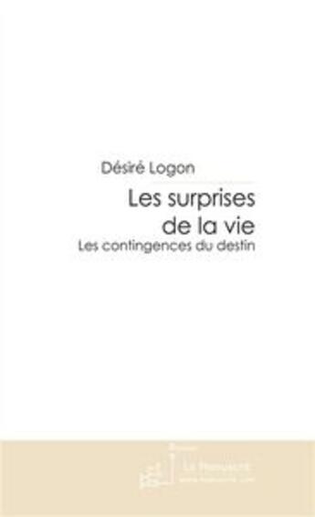 Couverture du livre « Les surprises de la vie » de Logon-D aux éditions Le Manuscrit