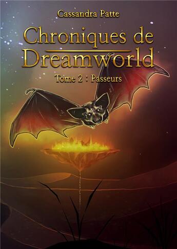 Couverture du livre « Chroniques de Dreamworld : Tome 2: Passeurs » de Cassandra Patte aux éditions Books On Demand