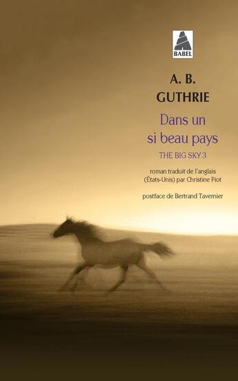 Couverture du livre « The big sky Tome 3 ; dans un si beau pays » de Alfred Bertram Guthrie aux éditions Actes Sud