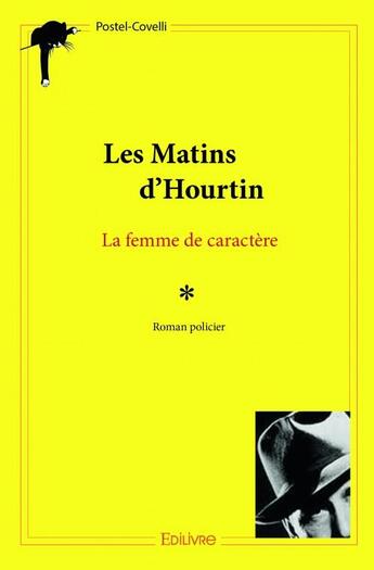 Couverture du livre « Les matins d'Hourtin » de Postel-Covelli aux éditions Edilivre