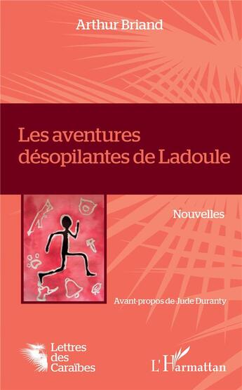 Couverture du livre « Les aventures désopilantes de Ladoule » de Arthur Briand aux éditions L'harmattan