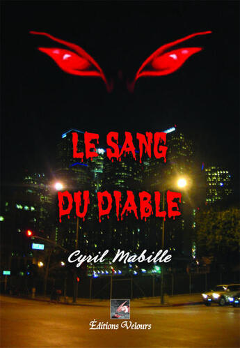 Couverture du livre « Le sang du diable » de Cyril Mabille aux éditions Velours