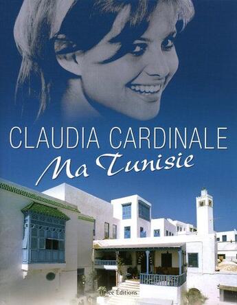 Couverture du livre « Ma Tunisie » de Claudia Cardinale aux éditions Timee