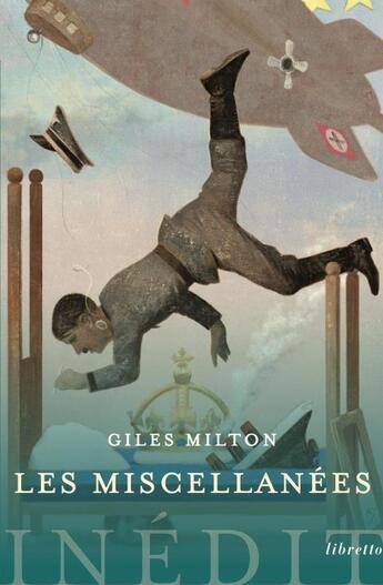 Couverture du livre « Les miscellanées de Giles Milton » de Giles Milton aux éditions Libretto