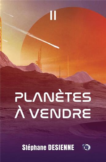 Couverture du livre « Planètes à vendre Tome 2 » de Stephane Desienne aux éditions Editions Du 38