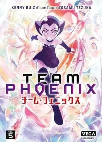 Couverture du livre « Team Phoenix Tome 5 » de Osamu Tezuka et Kenny Ruiz aux éditions Vega Dupuis