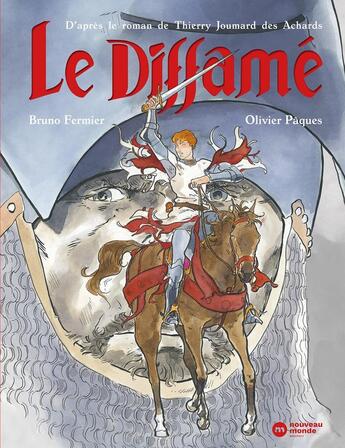 Couverture du livre « Le diffamé » de Bruno Fermier et Olivier Paques et Thierry Joumard Des Achards aux éditions Nouveau Monde