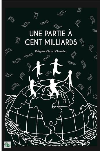 Couverture du livre « Une partie à 100 milliards » de Gregoire Giraud Chevalier aux éditions Douro