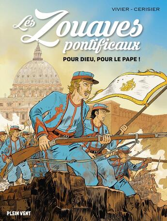 Couverture du livre « Les zouaves pontificaux » de Emmanuel Cerisier aux éditions Plein Vent