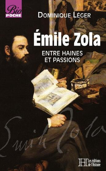 Couverture du livre « Emile Zola » de Dominique Leger aux éditions Les Editions De L'histoire