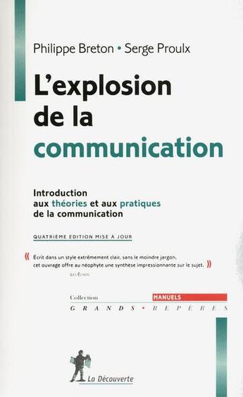 Couverture du livre « L'explosion de la communication (4e édition) » de Philippe Breton et Serge Proulx aux éditions La Decouverte